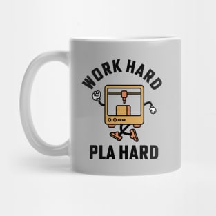 Work Hard Pla Hard 3d Printing 3D Printer Mug